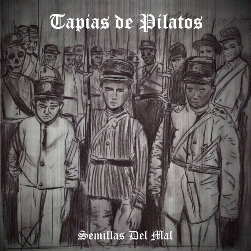 Tapias De Pilatos : Semillas del Mal